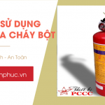 Thở phào nhẹ nhõm khi biết Bình chữa cháy bột dùng để chữa đám cháy nào?