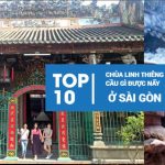 Đem gì đến cúng 10 ngôi chùa để “cầu gì được nấy” linh thiêng nhất Sài Gòn