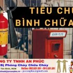 Cập nhật mới nhất Tiêu chuẩn kiểm tra bình chữa cháy bạn cần phải biết-Liên hệ 0913.801.891