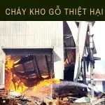 Cháy kho chứa gỗ thiệt hại hàng tỷ đồng đề phòng hơn chữa cháy