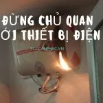 Đừng chủ quan với thiết bị điện trong nhà