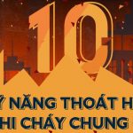 Thoát hiểm khi cháy chung cư: Đừng bỏ qua 10 kỹ năng quan trọng này trong các tình huống sinh – tử