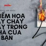 7 Hiểm Hoạ Gây Cháy Ngay Trong Nhà Của Bạn