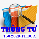 TẢI TRỌN BỘ THÔNG TƯ 150/2020/TT/BCA